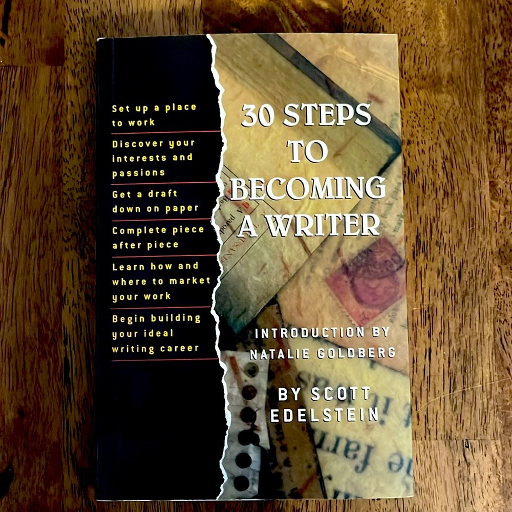 30 Steps to Becoming a Writer by Scott Edelstein